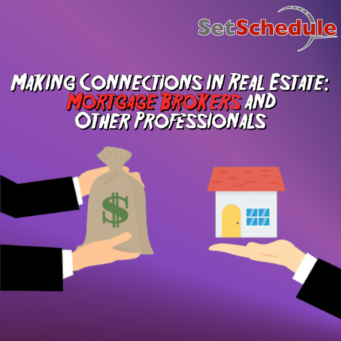 Making Connections in Real Estate: Mortgage Brokers And Other ...